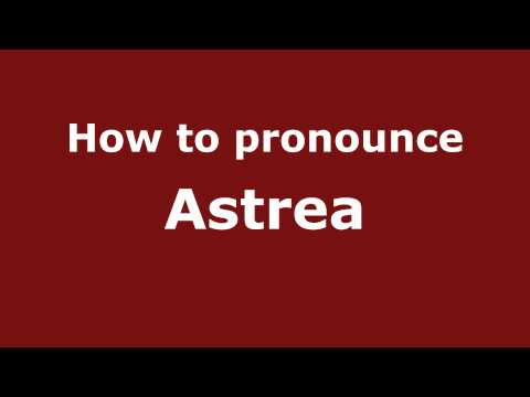 How to pronounce Astrea