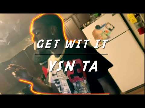 YSN Ta - Get Wit It (Official Music Video) | Shot by Young Savage Networking