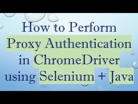 Selenium Proxy Authentication Using Webdriver