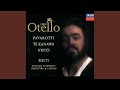 Verdi: Otello, Act II: Pace, signor (Live in Chicago & New York, 1991)