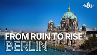Berlin - The Global City | Post-War Reconstruction