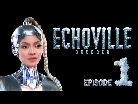 Beyoncé's ECHOVILLE: Decoded | Episode 1