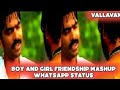 Boy Girl Friendship Status True Friendship Bonding Vallavan Friendship Forever Frendship Tag