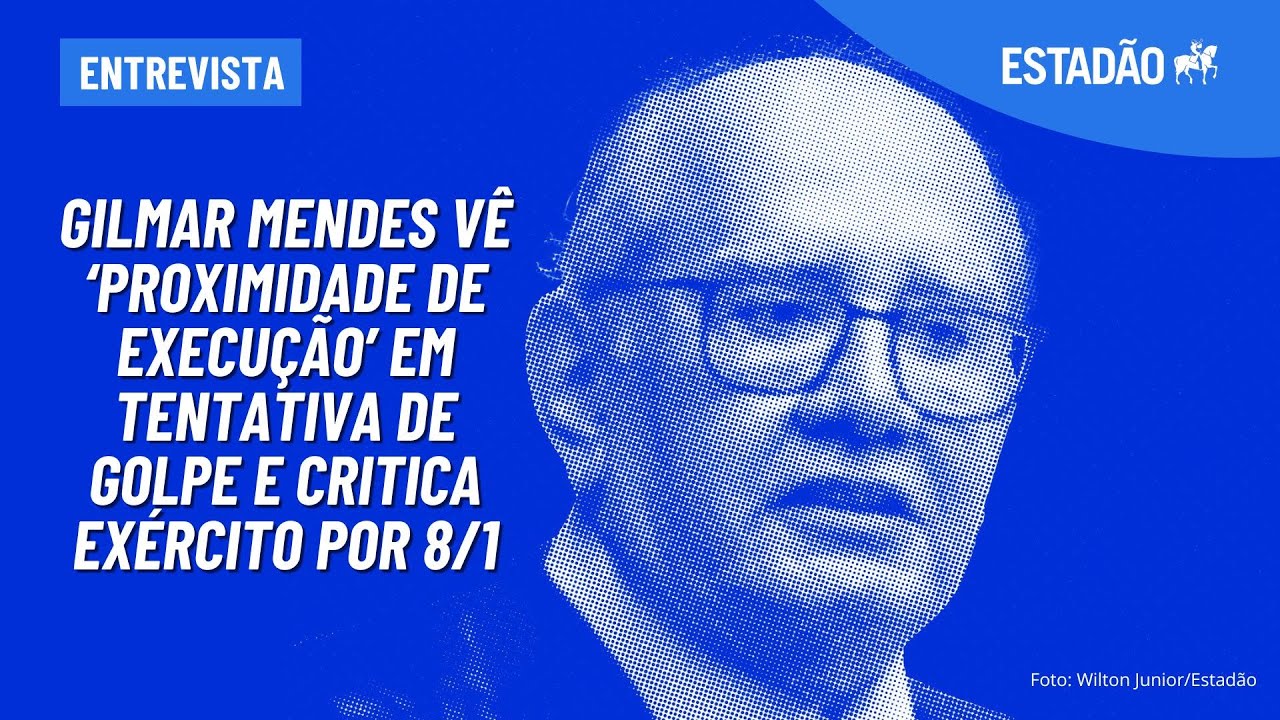 Gilmar Mendes vê ‘proximidade de execução’ em tentativa de golpe e critica Exército por 8/1