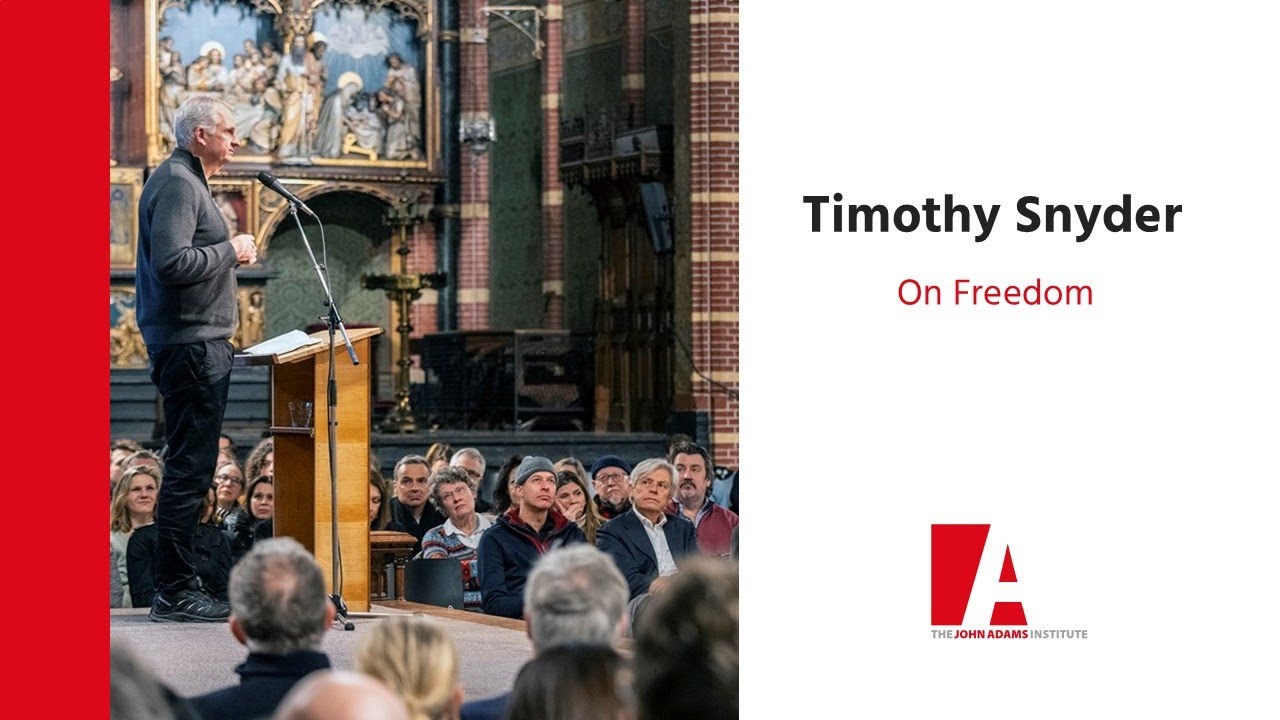 Timothy Snyder: On Freedom
