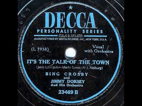 Bing Crosby - It's The Talk Of The Town (1945)