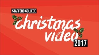 Stafford College Christmas Video 2017 - Christmas Time Don't Let The Bells End