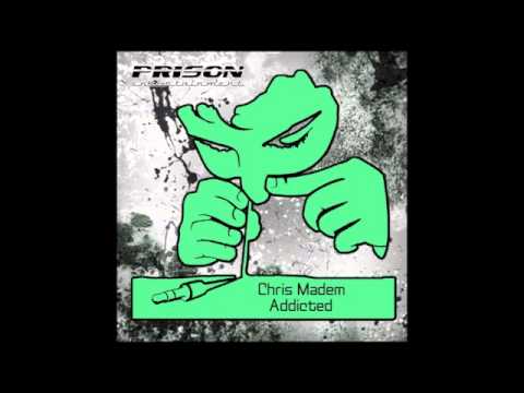 Chris Madem - Addicted