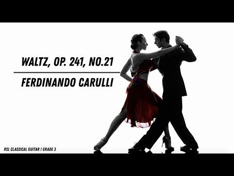 Waltz Op. 241, No. 21 - Ferdinando Carulli | RSL Classical Guitar Grade 3