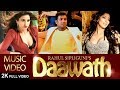 RAHUL SIPLIGUNJ DAAWATH MUSIC VIDEO ARUN PAWAR FEAT DIVINAA THACKUR NIHARICA RAIZADA