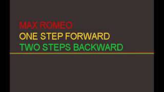 Max Romeo-One step forward, two steps backwards