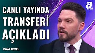 Kaya Temel: "Fenerbahçe Çok Önemli Bir Yıldız Futbolcuyla Görüşme Hali