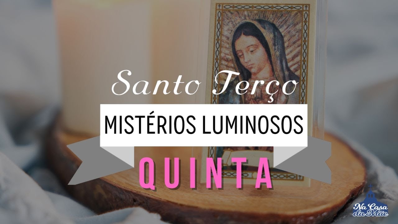 Santo Terço dos Mistérios Luminosos - 28 de Novembro