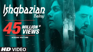 Balraj: Ishqbazian (Full Video Song) G Guri | Singh Jeet | Latest Punjabi Songs 2018