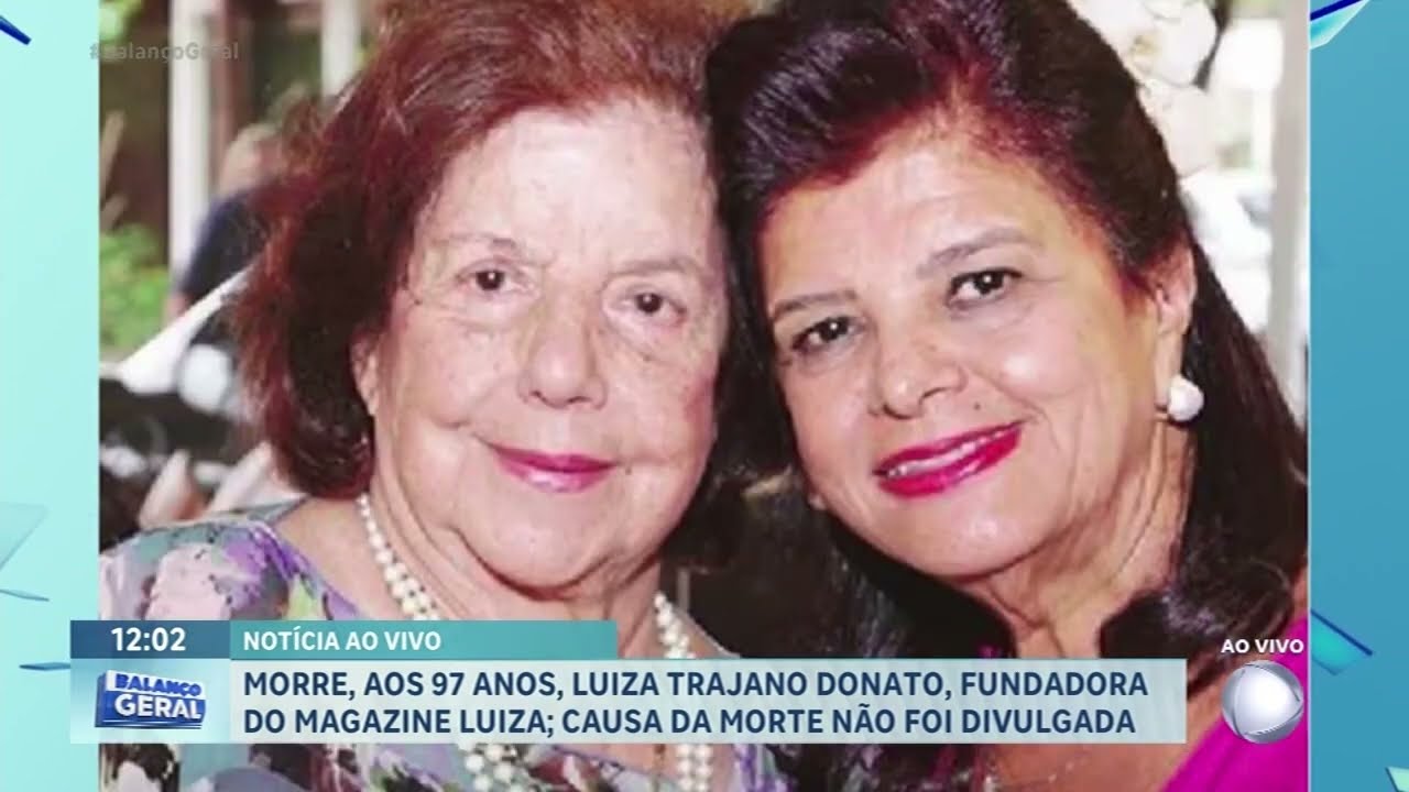Morre aos 97 anos Luiza Trajano Donato, fundadora do Magazine Luiza, em Franca