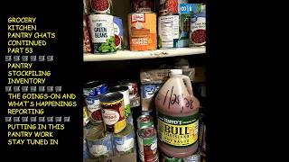 GROCERY KITCHEN PANTRY CHATS CONTINUED PART 53🛒MY PANTRY STOCKPILING CHORES🛒BTGS  #GROCERYCHATS