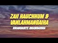 Zaii Hauchhum & Vanlalhmangaiha - Hmangaihte Hmangaihna    °lyrics video°