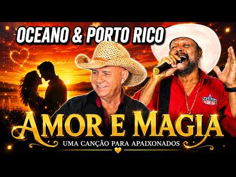 Amor E Magia - Oceano e Porto Rico