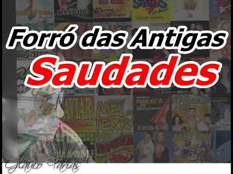 Seleção Forró das Antigas   Saudades