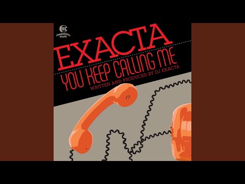You Keep Calling Me (Exacta's Erased Mix)