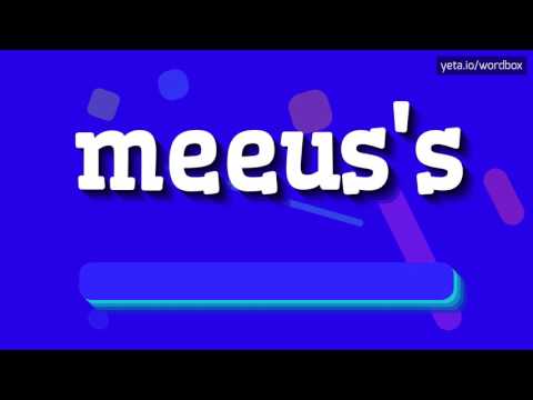 MEEUS'S - HOW TO PRONOUNCE IT!?