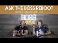 Ask The Boss Reboot Ep. 1 - Ask The Boss Is Back! Growth, Expansion, Getting The Right People + More