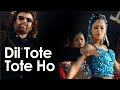 Dil Tote Tote Ho Gaya Full Video Song Bichhoo Shweta Shetty Hansraj Han Bobby Deol Waw0kSd8