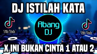 Download lagu DJ ISTILAH KATA X INI BUKAN CERITA CINTA 1 ATAU 2 REMIX FULL BASS VIRAL TIKTOK TERBARU 2022 mp3