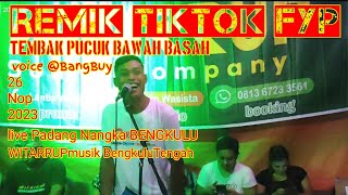 Download lagu Remix tiktok fyp TEMBAK PUCUK BAWAH BASAH OT WITARRUP live  Padang Nangko Bengkulu mp3