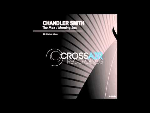 Chandler Smith - The Mox (Original Mix)