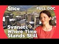 The Svans A Georgian Community Living In Another Time SLICE FULL DOCUMENTARY