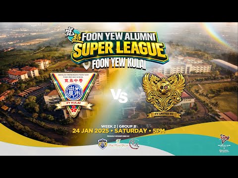 FOON YEW ALUMNI SUPER LEAGUE 2026 | FY KULAI VS FY UNITED FC