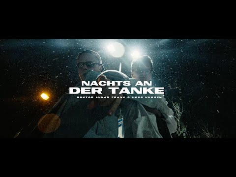 Doktor Lukas Frank - Nachts an der Tanke feat. Herr Kuchen (prod. by Herr Kuchen) | EP Release 7.7.