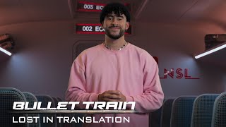 BULLET TRAIN - Lost in Translation