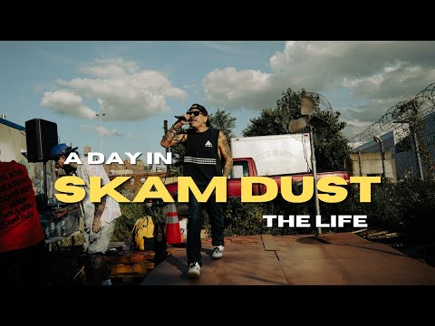 Skam Dust. A Day In The Life