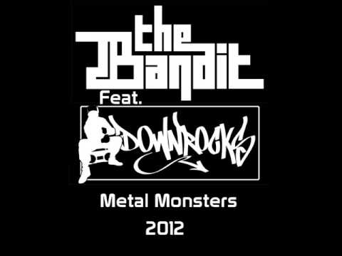 The Bandit feat. Downrocks - Metal monsters