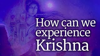 How Can We Experience Krishna? - Sadhguru