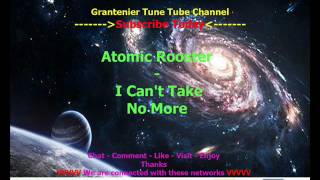 Atomic Rooster - I Can&#39;t Take No More