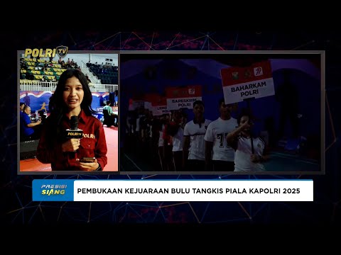 LIVE REPORT - PEMBUKAAN KEJUARAAN BULUTANGKIS PIALA KAPOLRI 2025