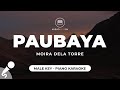 Paubaya - Moira Dela Torre (Male Key - Piano Karaoke)