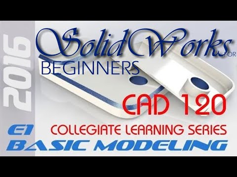 E1 SolidWorks 2016 - Basic Modeling Tutorial w/Training Guide