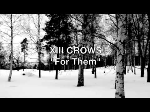 XIII CROWS For Them