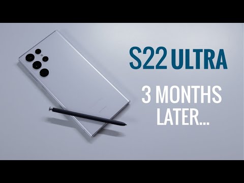 Samsung Galaxy S22 Ultra - Review and Update (3 Months Later)