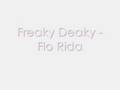 Freaky Deaky - Flo Rida