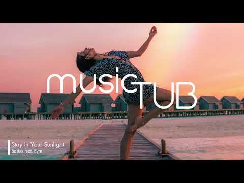 Stay In Your Sunlight - Basixx feat. Eyre [Dance Music]