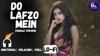 Download lagu Do Lafzo Mein || Relaxing Lo- Fi Version || दो लफ्जों में | 2000's Hindi Lo-Fi Song mp3