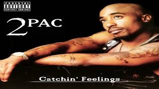 2Pac - Catchin' Feelins (Original) (Alternate Version) | (Prod. LosTSouL) | RmX 2023