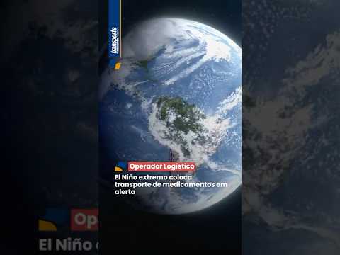 El Niño extremo coloca transporte de medicamentos em alerta