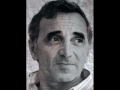 Charles Aznavour  -  Ho Vissuto  ( J' Ai Veçu )