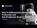How To Differentiate Between Production and Non-Production Environments